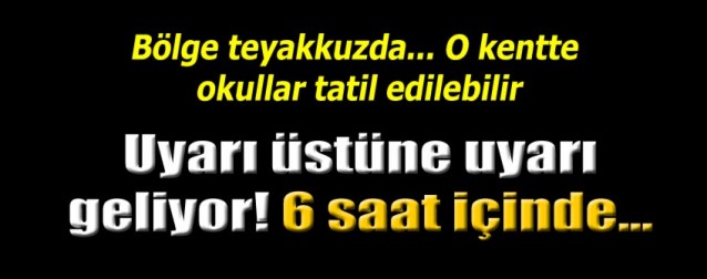 Meteoroloji'den alarma geçiren uyarı geldi