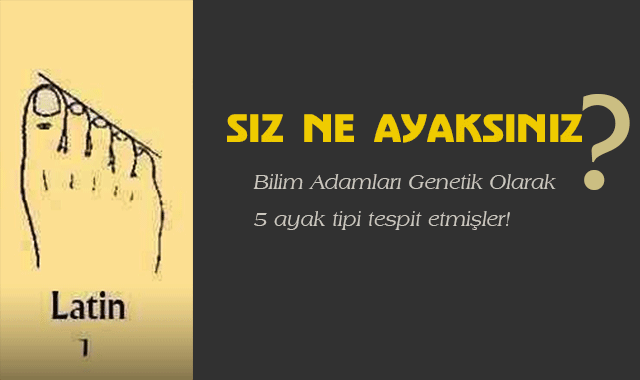 Hangi ayak tipine sahipsiniz?