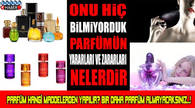 Kullandığımız parfümün içinde hangi maddeler var... Parfümün yararları ve zaraları nelerdir... Parfüm alırken iki kere düşüneceksiniz !
