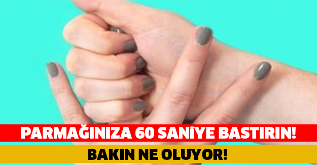 PARMAĞINIZA 60 SANİYE BASTIRIN BAKIN NE OLUYOR ?