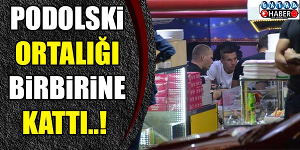 PODOLSKİ ORTALIĞI BİRBİRİNE KATTI..!