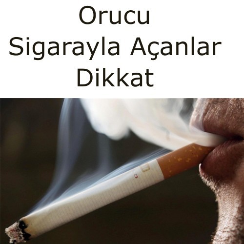 Orucu sigarayla açanlar dikkat!