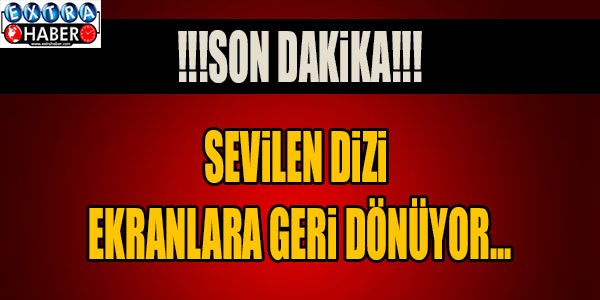 EFSANE DİZİ GERİ DÖNÜYOR!!!