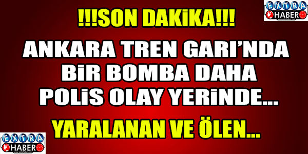 SON DAKİKA! ANKARA'DA BOMBA ALARMI! ÖLEN VE YARALANAN...