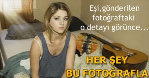 EŞİ GÖNDERİLEN FOTOĞRAFTAKİ O DETAYI GÖRÜNCE... HER ŞEY BU BU FOTOĞRAFLA ORTAYA ÇIKTI!!