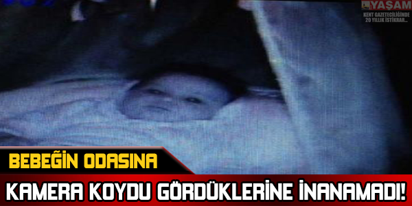 Bebeğin Odasına Gizli Kamera Koydu Gördüklerine İnanamadı!