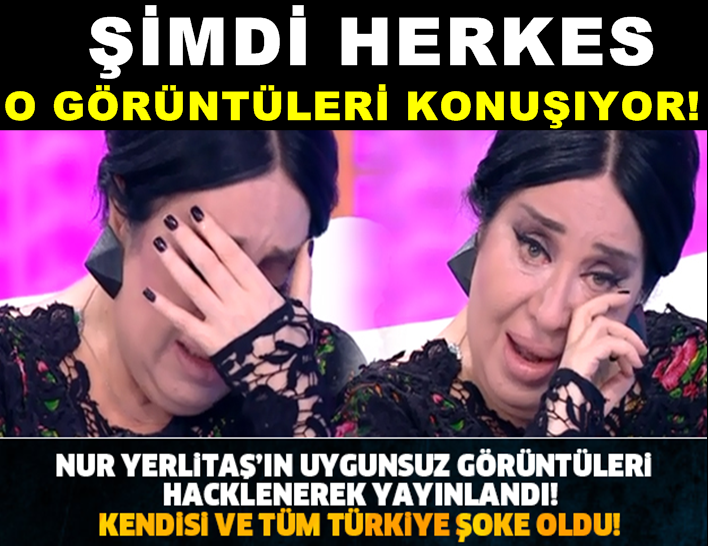 NUR YERLİTAŞ'IN UYGUNSUZ GÖRÜNTÜLERİ YAYINLANINCA ÇILGINA DÖNDÜ!
