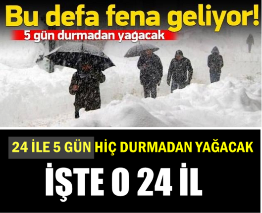 KAR YENİDEN GELİYOR! BU KEZ ÖYLE BÖYLE DEĞİL, ARALIKSIZ 5 GÜN YAĞACAK! - İŞTE O 24 İL...