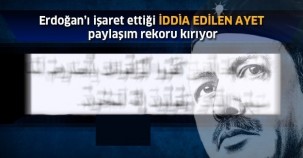 ERDOĞAN'I İŞARET ETTİĞİ İDDİA EDİLEN AYET PAYLAŞIM REKORU KIRIYOR !