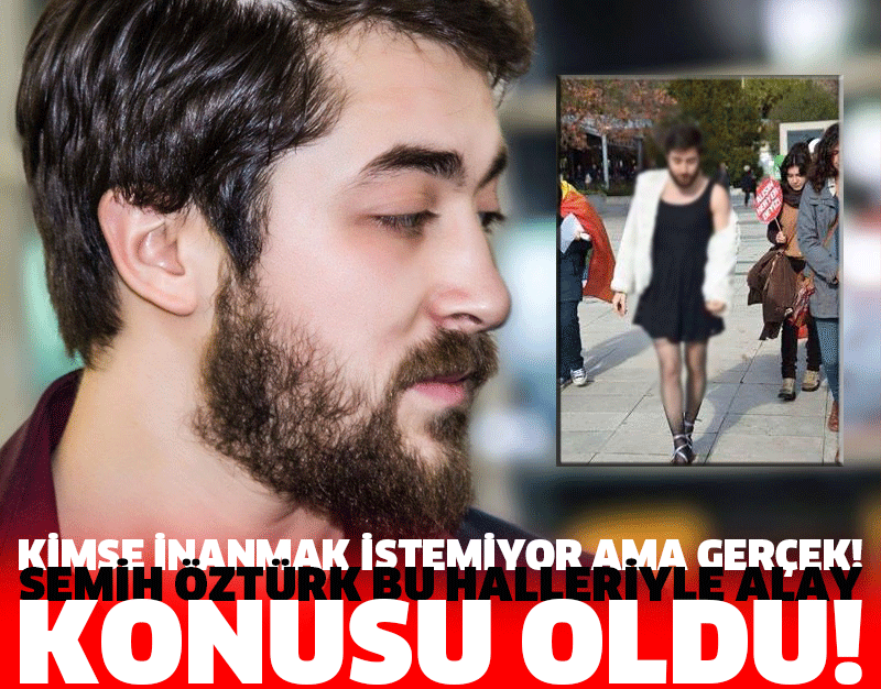 SEMİH ÖZTÜRK’ÜN BU HALLERİ ALAY KONUSU OLDU!