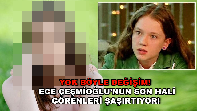 Ece Çeşmioğlu’nun Son Hali Görenleri Şaşırtıyor!