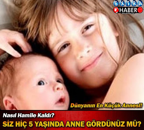 5 YAŞINDA NASIL ANNE OLDU? KÜÇÜK ANNENİN HİKAYESİ HERKESİ ŞAŞKINA ÇEVİRDİ!