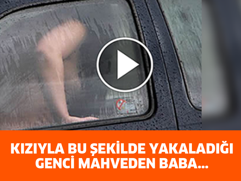 KIZIYLA BU ŞEKİLDE YAKALADIĞI GENCİ MAHVEDEN BABA...