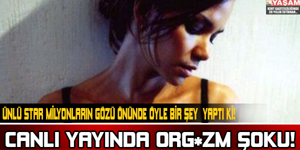CANLI YAYINDA ORG*ZM ŞOKU!ÜNLÜ STAR MİLYONLARIN GÖZÜ ÖNÜNDE ÖYLE BİR ŞEY YAPTI Kİ!