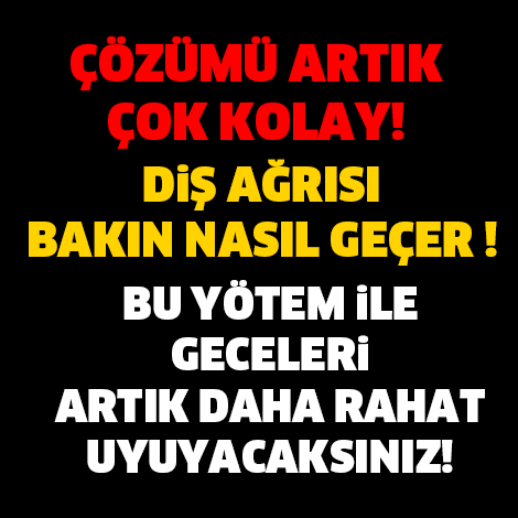 BU YÖTEM İLE DİŞ AĞRISINDAN KESİNLİKE KURTULACAKSINIZ..!