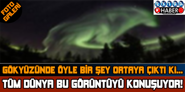 GÖKYÜZÜNDE ÖYLE BİR ŞEY ORTAYA ÇIKTI Kİ... TÜM DÜNYA BU GÖRÜNTÜLERİ KONUŞUYOR!
