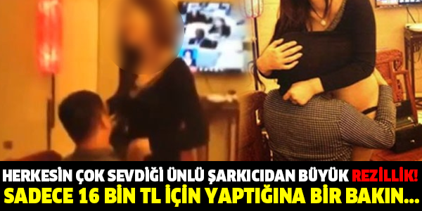 HERKESİN ÇOK SEVDİĞİ ÜNLÜ ŞARKICIDAN BÜYÜK REZİLLİK! SADECE 16 BİN TL İÇİN YAPTIĞINA BİR BAKIN...