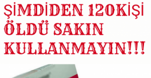 HEMEN İLAÇ DOLABINIZI KONTROL EDİN! 120KİŞİ BU İLAÇ YÜZÜNDEN ÖLDÜ!