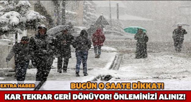 KAR TEKRAR GERİ DÖNÜYOR!