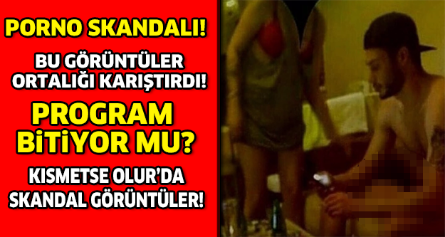 KISMETSE OLUR'DA SKANDAL GÖRÜNTÜLER! PROGRAM BİTİYOR MU.. ?
