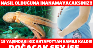 NASIL OLDUĞUNA İNANAMAYACAKSINIZ!! 15 YAŞINDAKİ KIZ AHTAPOTTAN HAMİLE KALDI!! DOĞACAK ŞEY İSE...