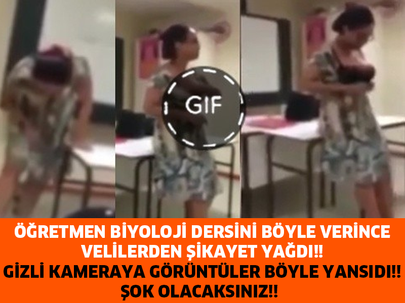 ÖĞRETMEN BİYOLOJİ DERSİNİ BÖYLE VERİNCE VELİLERDEN ŞİKAYET YAĞDI!!GİZLİ KAMERAYA GÖRÜNTÜLER BÖYLE YANSIDI!! ŞOK OLACAKSINIZ!!