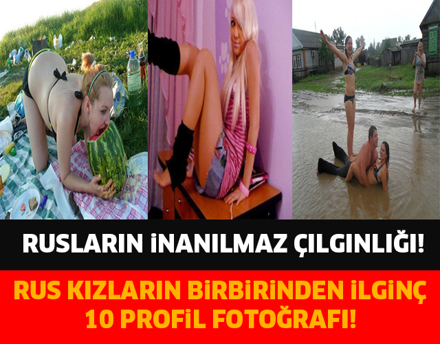 RUS KIZLARIN BİRBİRİNDEN İLGİNÇ 10 PROFİL FOTOĞRAFI..!