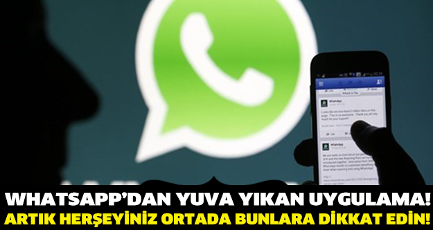 WHATSAPP'DAN DEV UYGULAMA ! ARTIK HER ŞEYİNİZ ORTADA BUNLARA DİKKAT EDİN!