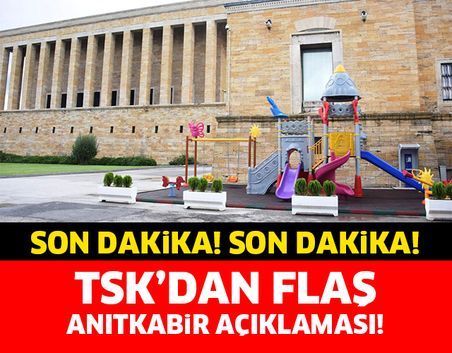 SON DAKİKA..! TSK'DAN FLAŞ ANITKABİR AÇIKLAMASI!