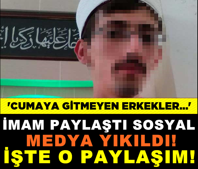İmamdan tepki toplayan skandal paylaşım!!
