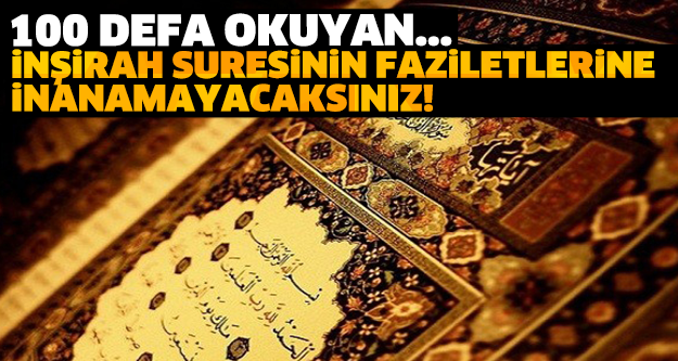 İNŞİRAH SURESİ'NİN FAZİLETLERİNE İNANAMAYACAKSINIZ!