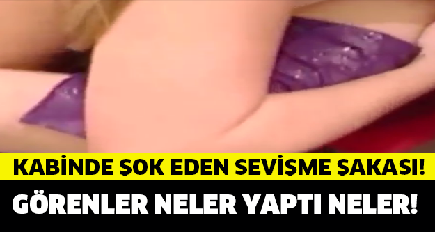 KABİNDE ŞOKE EDEN S*VİŞME ŞAKASI! EĞER BU ŞAKA SİZE YAPILSAYDI...