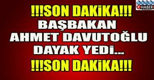 BAŞBAKAN AHMET DAVUTOĞLU DAYAK YEDİ..!