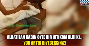 ALDATILAN KADIN ÖYLE BİR İNTİKAM ALDI Kİ!