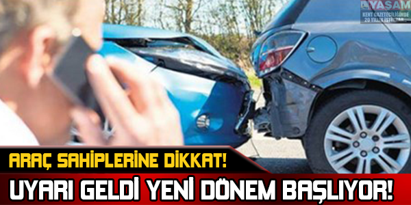 ARAÇ SAHİPLERİ DİKKAT! BU HABER SİZİ İLGİLENDİRİYOR!