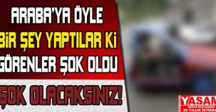 Arabayla öyle bir şey yaptılar ki görenler şok oldu... Gözlerinize inanamayacaksınız..!