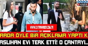 Arda öyle bir açıklama yaptı ki, Aslıhan evi terk etti! O çantayı...