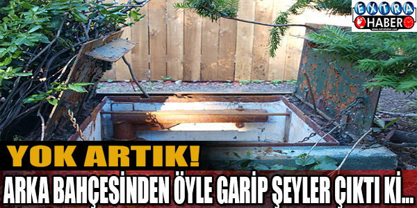 Arka bahçesinden öyle garip şeyler çıktı ki..!