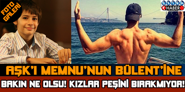 Aşk-ı Memnu-nun Bülent'ine bakın ne oldu!
