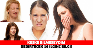 Muhtemelen duymadığınız 16 İlginç bilgi!