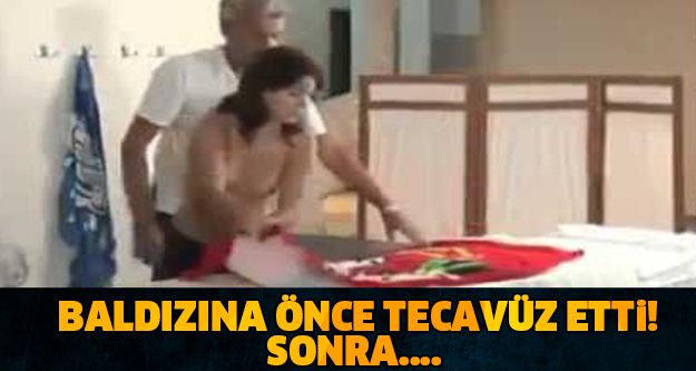 ÖNCE BALDIZINA TECAVÜZ ETTİ! BU ÜLKE NEREYE GİDİYOR BÖYLE?