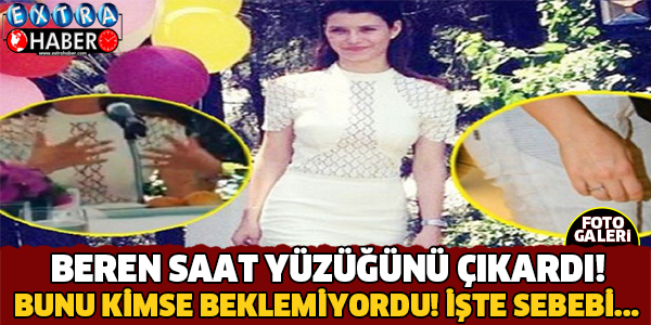 Beren Saat Yüzüğünü Çıkardı! Kimse Bunu Beklemiyordu..