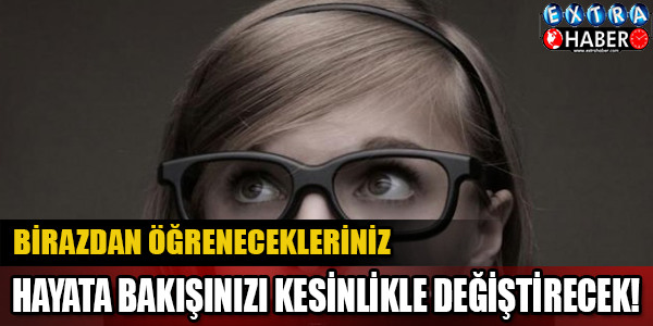 Birazdan Öğrenecekleriniz, Hayata Bakışınızı Kesinlikle Değiştirecek...