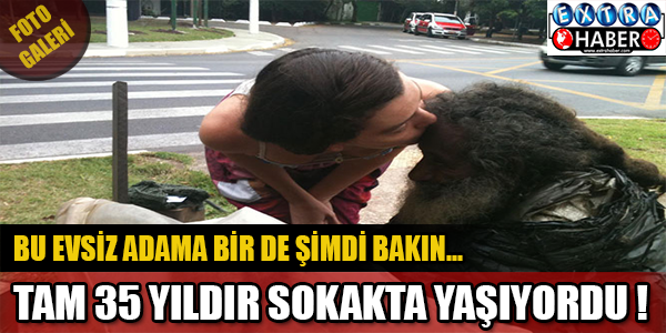 35 yıl sonra hayatı değişti!