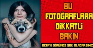 BU FOTOĞRAFLARA DİKKATLİ BAKIN..! FARK EDİNCE ŞOK OLACAKSINIZ !