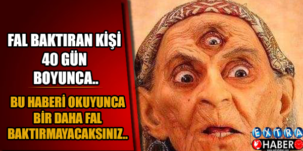 Bu Haberi Okuyunca Bir Daha Fal Baktırmayacaksınız!