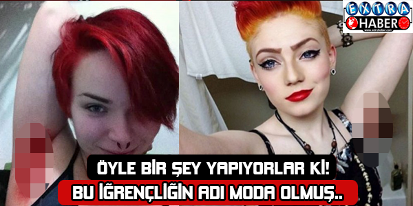 Öyle Bir Şey Yapıyorlar ki! Bu İğrenç Olayın Adı Moda Olmuş!