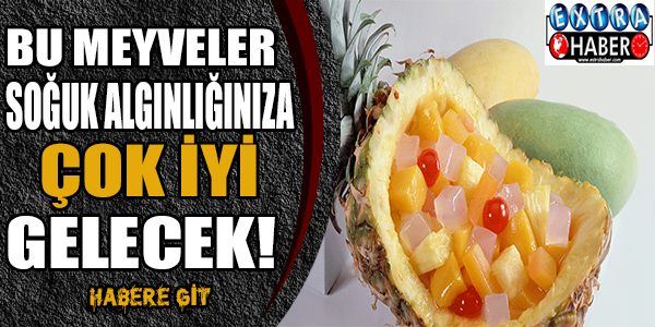 Bu meyveler soğuk algınlığınıza çok iyi gelecek!