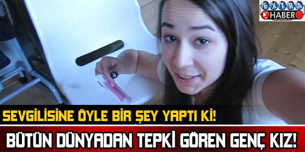 SEVGİLİSİNE ÖYLE BİR ŞEY YAPTI Kİ!BÜTÜN DÜNYADAN TEPKİ GÖREN GENÇ KIZ!