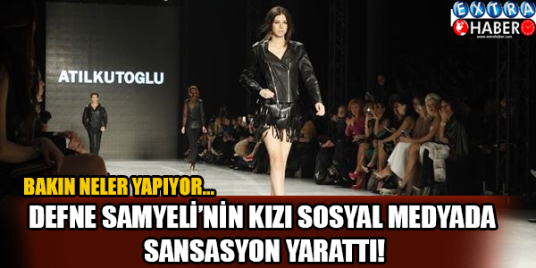 Defne Samyeli'nin kızı sosyal medyada sansasyon yarattı! Görenler hayrete düşüyor...
